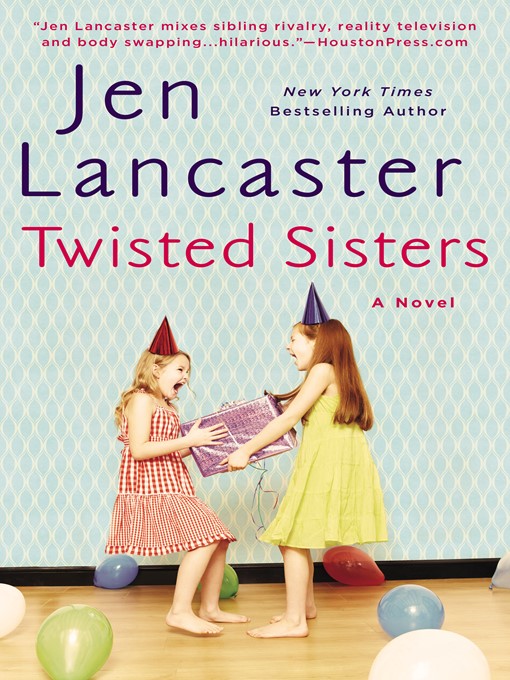 Title details for Twisted Sisters by Jen Lancaster - Wait list
